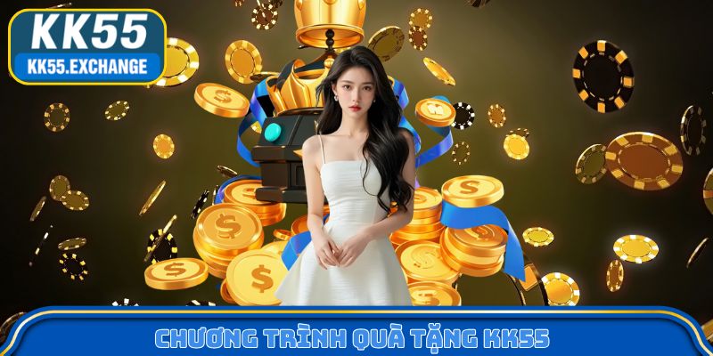 Chương trình quà tặng KK55