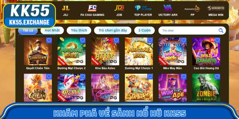 Khám phá về sảnh game nổ hũ KK55