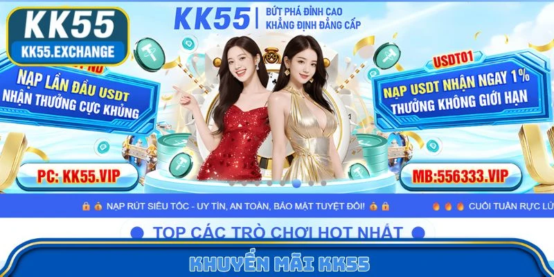 Khuyến Mãi KK55 - Nhận Thưởng Nhanh Tay Trước Khi Hết Hạn