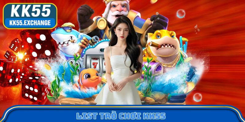 List trò chơi KK55