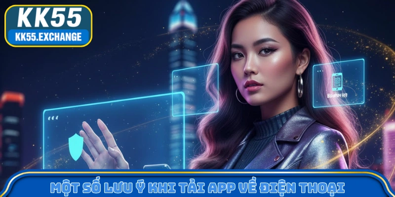 Một số lưu ý khi tải app về điện thoại