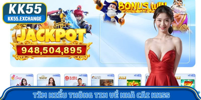 Tìm hiểu thông tin về nhà cái KK55