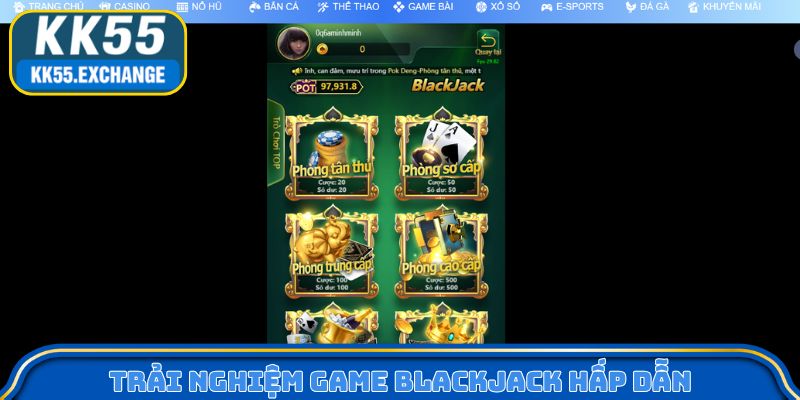 Trải nghiệm game Blackjack hấp dẫn
